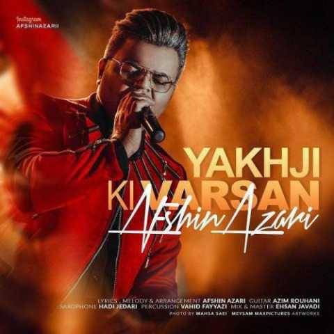 آهنگ Yakhji Ki Varsan افشین آذری