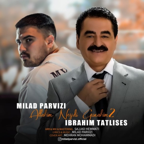 آهنگ اللهیم نیدی گوناهیم۲ میلاد پرویزی و ابراهیم تاتلیسس