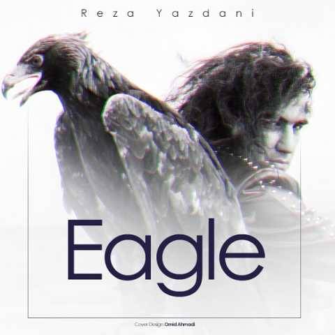 آهنگ عقاب رضا یزدانی آهنگ عقاب رضا یزدانی