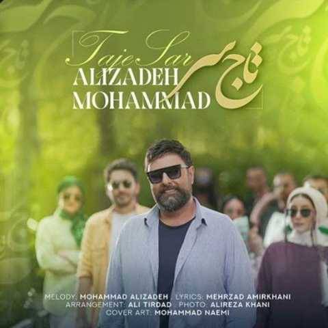 آهنگ تاج سر محمد علیزاده آهنگ تاج سر محمد علیزاده